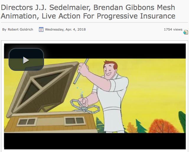 Directors J.J. Sedelmaier, Brendan Gibbons Mesh Animation, Live Action For Progressive Insurance